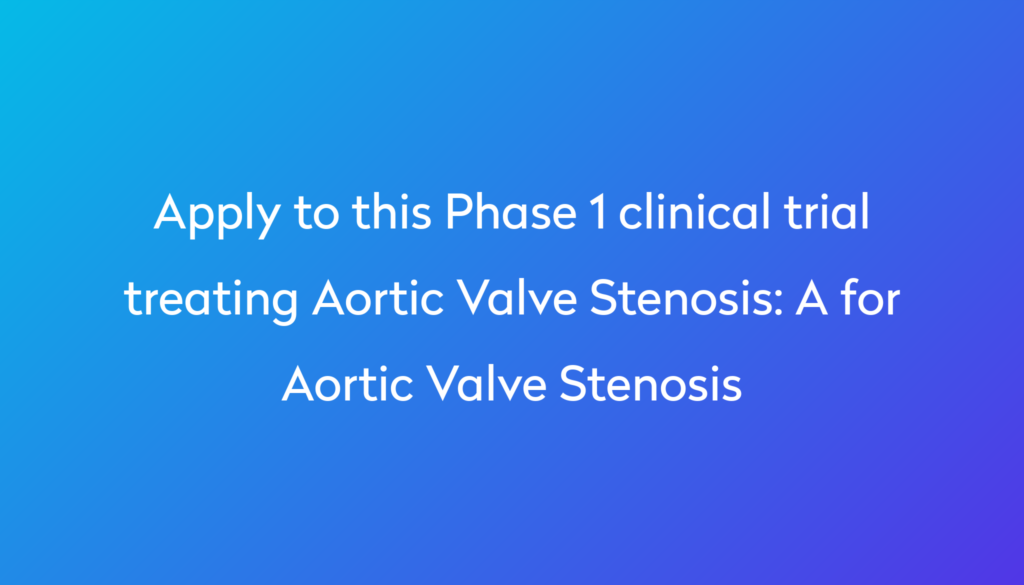 a-for-aortic-valve-stenosis-clinical-trial-2023-power